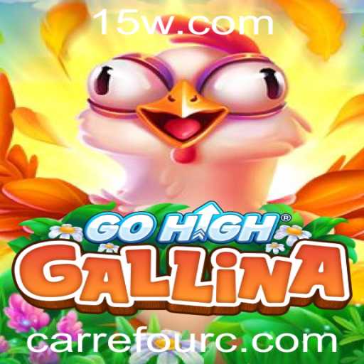 GoHighGallina: O Novo Fenômeno nos Jogos e Sua Relação com Carrefour Casino
