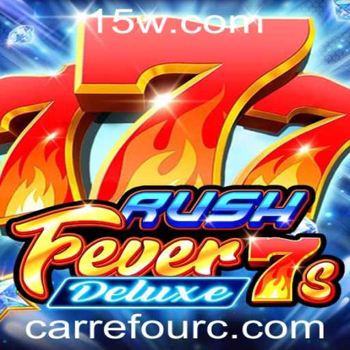 RushFever7sDeluxe: Uma Nova Experiência no Carrefour Casino